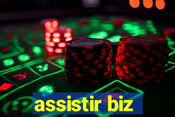 assistir biz